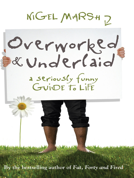 Title details for Overworked and Underlaid by Nigel Marsh - Available